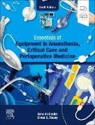 Baha Al-Shaikh, Baha (Consultant Anaesthetist (Retd) Al-Shaikh, Al-Shaikh Baha, Simon G. Stacey, Simon G. Stacey - Essentials of Equipment in Anaesthesia, Critical Care and Perioperative Medicine