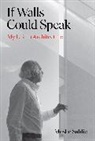 Moshe Safdie - If Walls Could Speak