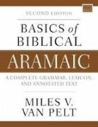 Miles V. Van Pelt - Basics of Biblical Aramaic, Second Edition