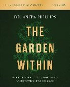 Anita Phillips, Dr. Anita Phillips - The Garden Within Bible Study Guide plus Streaming Video