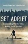 John Marriott, Sean McDowell - Set Adrift