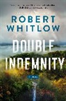 Robert Whitlow - Double Indemnity
