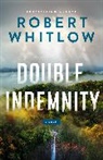 Robert Whitlow - Double Indemnity