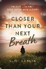 Susie Larson - Closer Than Your Next Breath