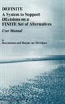 M van Herwijnen, M. van Herwijnen, R. Janssen - Definite a System to Support Decisions on a Finite Set of Alternatives User Manual