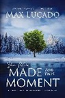 Max Lucado - You Were Made for This Moment