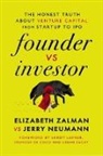 Jerry Neumann, Elizabeth Joy Zalman - Founder vs Investor