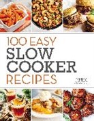 Tammy Algood, Bryan Curtis - 100 Easy Slow Cooker Recipes