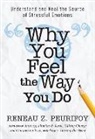 Reneau Z. Peurifoy - Why You Feel the Way You Do