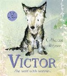 Catherine Rayner - Victor, the Wolf with Worries