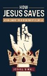 Joshua M. McNall - How Jesus Saves