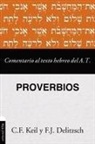 Franz Deilitzsch - Comentario al texto hebreo del Antiguo Testamento – Proverbios