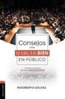 Rigoberto M. Gálvez - Consejos para hablar bien en público