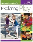 Holly Bohart, Kathy Charner, Derry Koralek - Spotlight on Young Children: Exploring Play