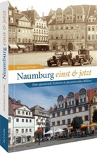 Reinhard F Gusky, Reinhard F. Gusky - Naumburg einst und jetzt