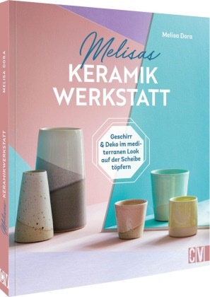 Melisa Dora - Melisas Keramikwerkstatt - Geschirr und Deko im mediterranen Look auf der Scheibe töpfern