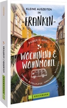 Rainer D Kröll, Rainer D. Kröll - Wochenend und Wohnmobil - Kleine Auszeiten Franken