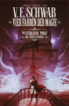 Andrea Olimpieri, Victoria Schwab, u a, u.a. - Vier Farben der Magie - Der stählerne Prinz (Weltenwanderer Comics Collectors Edition)