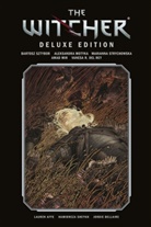 Vanesa R. Del Rey, Amad Mir, Aleksandra Motyka, Marianna Strychowska, Sztybor, Bartosz Sztybor... - The Witcher Deluxe Edition