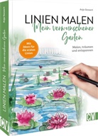 Anja Gensert - Linien malen - Mein verwunschener Garten
