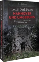 Uwe Grießmann - Lost & Dark Places Hannover und Umgebung