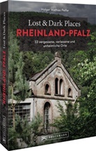 Holger Mathias Peifer - Lost & Dark Places Rheinland-Pfalz