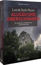 Benedikt Grimmler - Lost & Dark Places Allgäu & Oberschwaben
