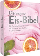 Lucy Allary, Lucy Allary · Eisbrunnen, Lucy Allary · Eisbrunnen - Die vegane Eis-Bibel