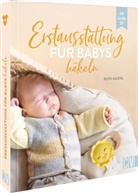 Ruth Maierl - Erstausstattung für Babys häkeln