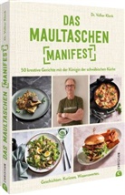 Dr. Volker Klenk, Dr. Volker Klenk, Volker Klenk, Volker (Dr.) Klenk, Ingolf Hatz, Julia Ruby Hildebrand - Das Maultaschen-Manifest