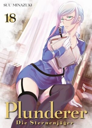 Suu Minazuki - Plunderer - Die Sternenjäger 18 - Fantasy-Action in einer wundersamen Welt