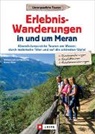 Lisa Bahnmüller, Wilfried Bahnmüller, Wilfried und Lisa Bahnmüller, Marku Meier, Markus Meier - Erlebnis-Wanderungen in und um Meran
