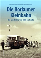 Manfred Diekenbrock, Daniel Michalsky - Die Borkumer Kleinbahn