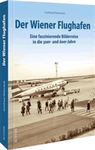 Gottfried Holzschuh - Der Wiener Flughafen