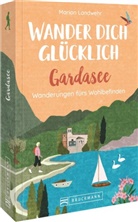 Marion Landwehr - Wander dich glücklich - Gardasee