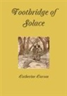 Catherine Carson - Footbridge of Solace