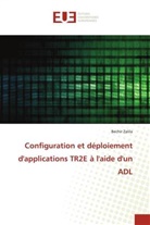Bechir Zalila - Configuration et déploiement d'applications TR2E à l'aide d'un ADL