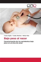Yurisel Águila, Yunaily Martínez, Marilyn Ruiz - Bajo peso al nacer