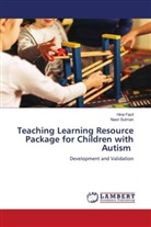 Hina Fazil, Nasir Sulman - Teaching Learning Resource Package for Children with Autism