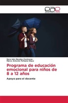 Nora Ines Morales Contreras, Marco Antonio Peñuela Olaya - Programa de educación emocional para niños de 8 a 12 años