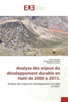Maqueinder Charles, Ketlie Gerbier, Valdimir Vincent - Analyse des enjeux du développement durable en Haïti de 2000 à 2015.