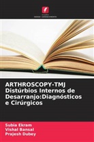 Vishal Bansal, Prajesh Dubey, Subia Ekram - ARTHROSCOPY-TMJ Distúrbios Internos de Desarranjo:Diagnósticos e Cirúrgicos