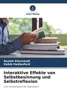 Habib Hadianfard, Razieh Khorsandi - Interaktive Effekte von Selbstbesinnung und Selbstreflexion