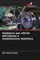 Md. Aleem Pasha - Saldatura per attrito dell'ottone e modellazione statistica
