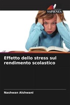 Nashwan Alshwani - Effetto dello stress sul rendimento scolastico