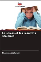 Nashwan Alshwani - Le stress et les résultats scolaires