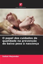 Saikat Majumdar - O papel dos cuidados de qualidade na prevenção do baixo peso à nascença