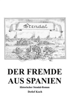 Detlef Koch - Der Fremde aus Spanien