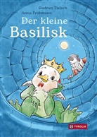 Anna Frohmann, Gudrun Tielsch, Anna Frohmann - Der kleine Basilisk