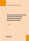 Na Braun Binder, Nadja Braun Binder, Andreas Glaser, Yvo Hangartner, Andreas Kley - Die demokratischen Rechte in Bund und Kantonen der Schweizerischen Eidgenossenschaft